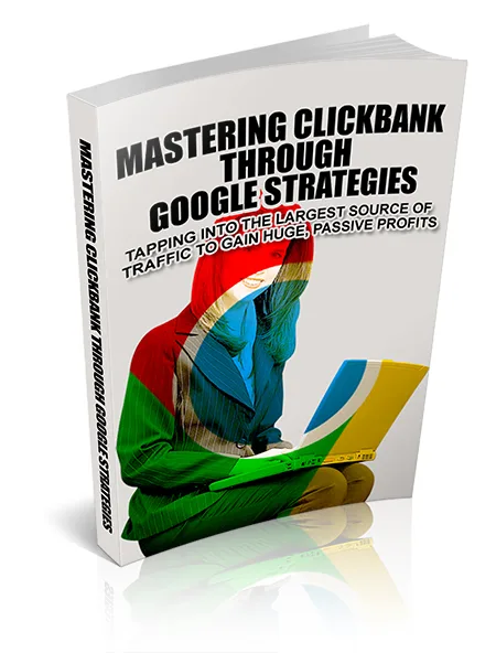 📖 Mastering Clickbank Through Google Strategies – MRR – Ready to Download