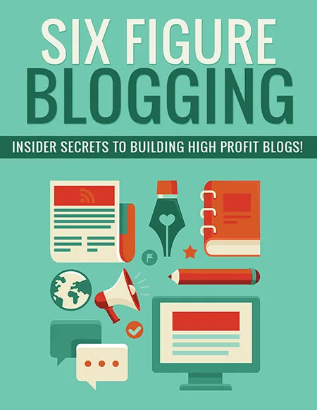 📖 Six Figure Blogging – eBook with Master Resale Rights – PLR & MRR Product