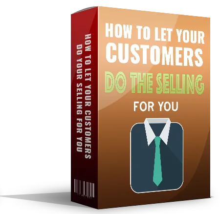 🔥 How to Let Your Customers Do Your Selling for You – MRR eBook – Exclusive PLR Content