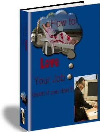 ⭐ How to Love Your Job – eBook With Private Label License – With Resell Rights