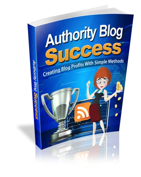 ⭐ Authority Blog Success eBook With Master Resell Rights – Instant Download