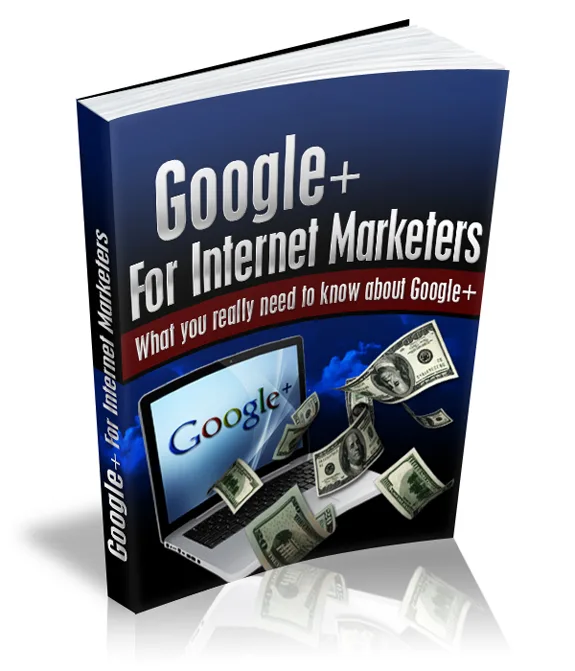 🔥 Google+ for Internet Marketers – Master Resale Rights eBook – Complete Package