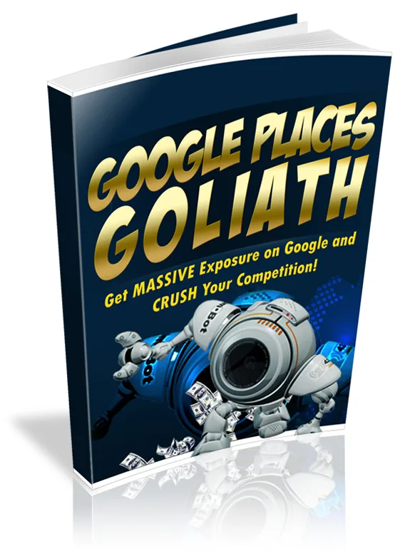 🔥 Google Places Goliath – eBook With Master Resale Rights – With Resell Rights