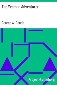 The Yeoman Adventurer by George W. Gough